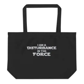 Disturbance In The Force Large organic tote bag